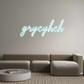 Custom Neon: gryeyheh