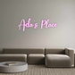 Custom Neon: Ada's Place