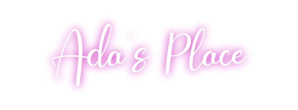 Custom Neon: Ada's Place