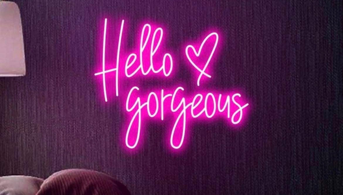 Hello gorgeous - Custom Neon Sign - 60cm Width - Pink Color