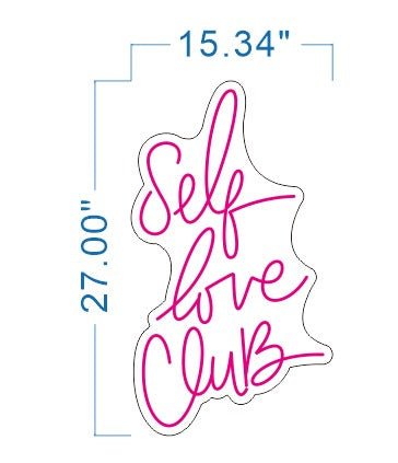 Custom Neon: Self Love Club - 27” Height